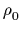 $ \rho_{0}^{}$