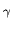 $\scriptstyle \gamma$