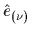 $ \hat{e}_{(\nu)}$
