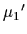 $ \mu_{1}{^\prime}$