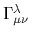 $ \Gamma^{\lambda}_{\mu\nu}$