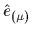 $ \hat{e}_{(\mu)}$
